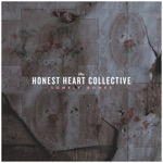 The Honest Heart Collective - Lonely Bones