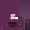 City Bloom - EP album lyrics, reviews, download