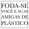 Foda-se Você e Suas Amigas de Plástico - EP