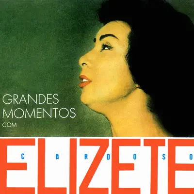 Grandes Momentos Com Elizeth Cardoso - Elizeth Cardoso