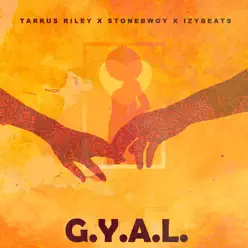 G.Y.A.L (Girl You Are Loved) [feat. Stonebwoy] - Single - Tarrus Riley