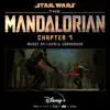 The Mandalorian: Chapter 7 (Original Score) album lyrics, reviews, download