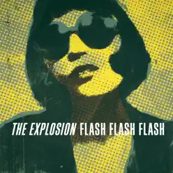 Flash Flash Flash - The Explosion