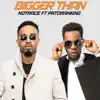 Bigger Than (feat. Patoranking) - Single album lyrics, reviews, download