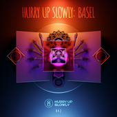 Hurry up Slowly: Basel - Verschillende artiesten