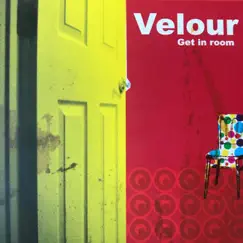 Get in Room by Velour album reviews, ratings, credits