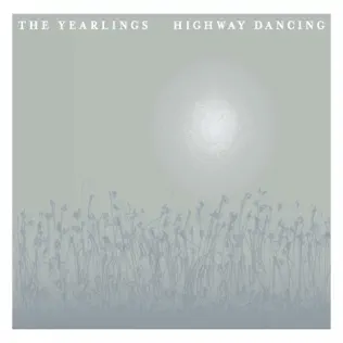 Album herunterladen The Yearlings - Highway Dancing