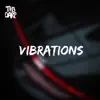 Vibrations - Single album lyrics, reviews, download