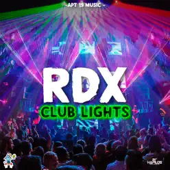 Club Lights - Single - RDX Club Lights - Single - RDX