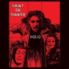 Saint or Sinner, 2009