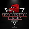 Trailer Jam Riddim Reloaded - Single album lyrics, reviews, download