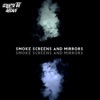 Smoke Screens and Mirrors - Single