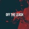 Off the Leash (feat. Steez Jones) - Jay Broader lyrics