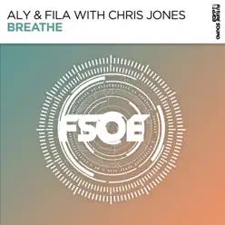 Breathe (with Chris Jones) - Single - Aly & Fila Breathe (with Chris Jones) - Single - Aly & Fila