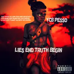 Lies End Truth Begin - EP by YCB Pesso album reviews, ratings, credits