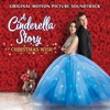 A Cinderella Story: Christmas Wish (Original Motion Picture Soundtrack) - EP