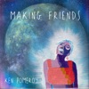 Making Friends - Single