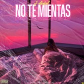 No Te Mientas artwork