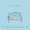 I'm Sad and I Remember You - EP