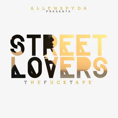 Streetlovers The Fucktape - Allen Spyda