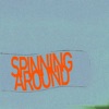 Spinning Around - Single