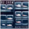No Show - Single album lyrics, reviews, download