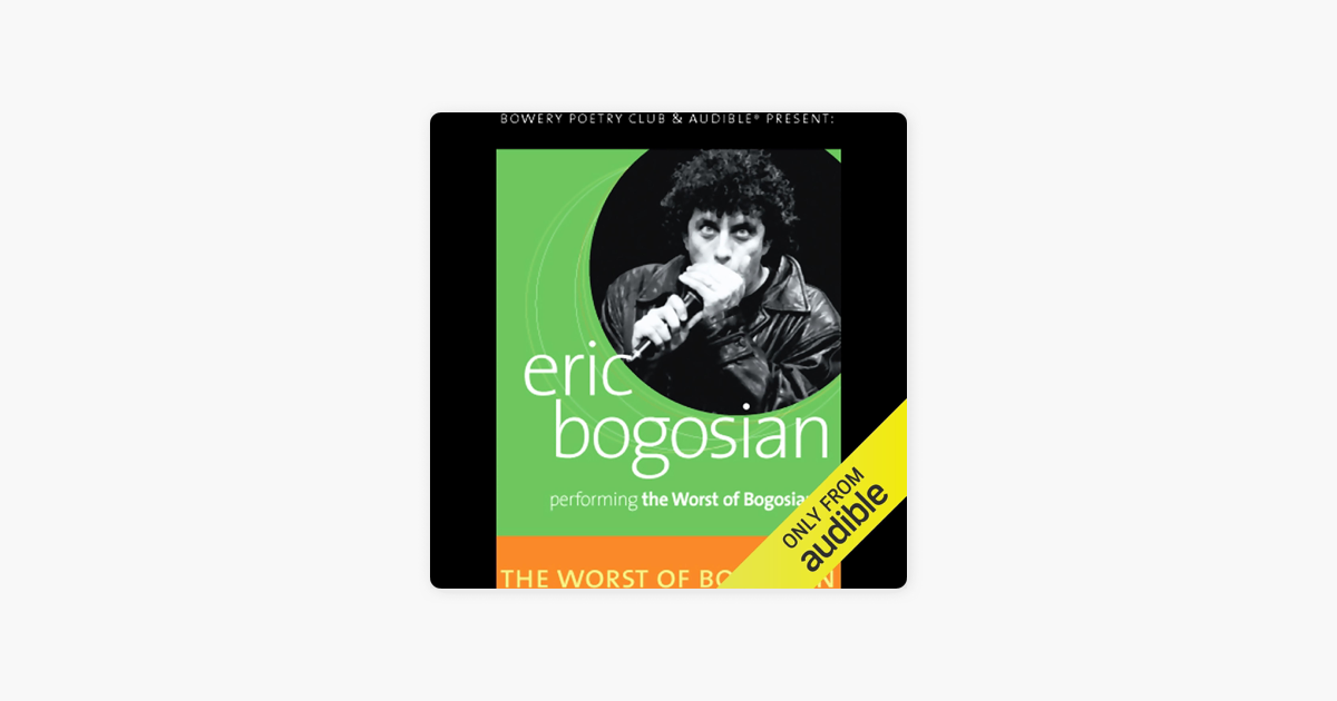 The Worst of Bogosian, Volume One - Eric Bogosian The Worst of Bogosian, Volume One - Eric Bogosian