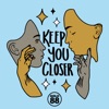 Keep You Closer (The Remixes) [feat. Ola] - Single