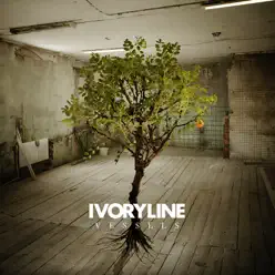 Vessels (Deluxe Album Edition) - Ivoryline