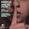 Need to Know (feat. Noel Da Costa) - Sweet LA lyrics