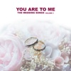 You Are To Me, Vol. 3 (The Wedding Songs), 2019