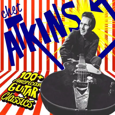 100+ American Guitar Classics - Chet Atkins