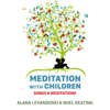 Meditation with Children - Alana Levandoski & Noel Keating