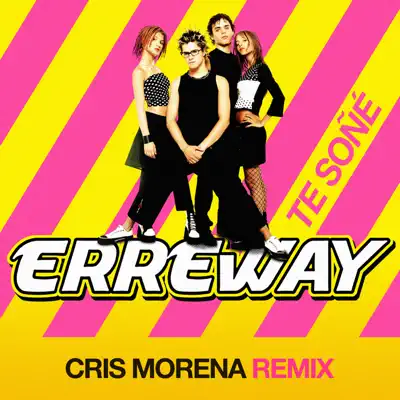 Te Soñé (Cris Morena Remix) - Single - Erreway