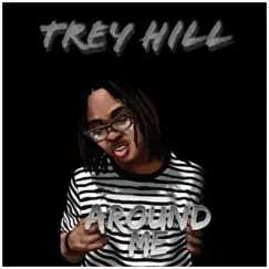 Around Me - Single by Trey Hill album reviews, ratings, credits