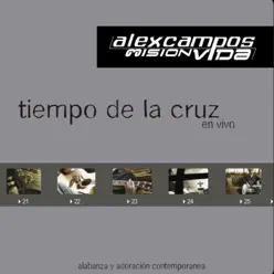 Tiempo de la Cruz (En Vivo) - Alex Campos