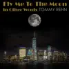 Fly Me to the Moon (In Other Words) - Single album lyrics, reviews, download