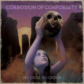 Corrosion Of Conformity - Cast the First Stone