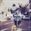 Stream & download Body Moving (feat. SevenEver) - Single