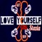 Love Yourself (feat. Stazia) - 7'1 Spitta Seven lyrics