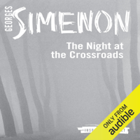 Georges Simenon & Linda Coverdale - The Night at the Crossroads: Inspector Maigret; Book 7 (Unabridged) artwork