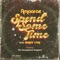 Spend Some Time (feat. Wande Coal) - Amaarae lyrics