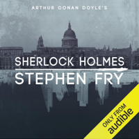 Arthur Conan Doyle & Stephen Fry - introductions - Sherlock Holmes (Unabridged) artwork