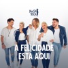 A Felicidade Está Aqui - Single