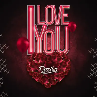 I Love You - Single - Mc Ruzika