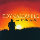 Toy Caldwell - I Hear the South Calling Me