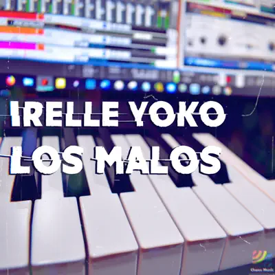 Los Malos - Single - Irelle Yoko