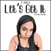 Let's Get It! - Single album lyrics, reviews, download