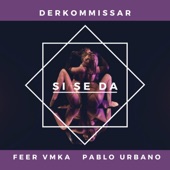 Si Se Da (feat. Feer Vmka & Pablo Urbano) artwork