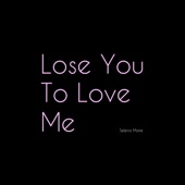 Lose You to Love Me artwork